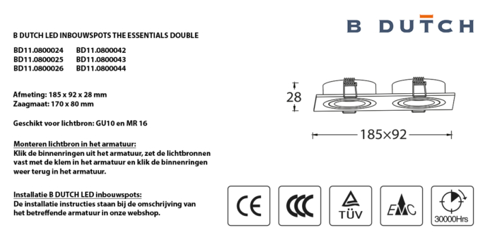 Dubbele inbouwspots mat wit en mat zwart LED inbouwspots, twee naast elkaar. Rechthoekige inbouw spots. B DUTCH The Essential LED spots collectie. Diverse maten, mat zwarte spots, mat witte spots en geborsteld aluminium LED spots voor GU10, MR16 en Philips Hue GU10 lichtbronnen.